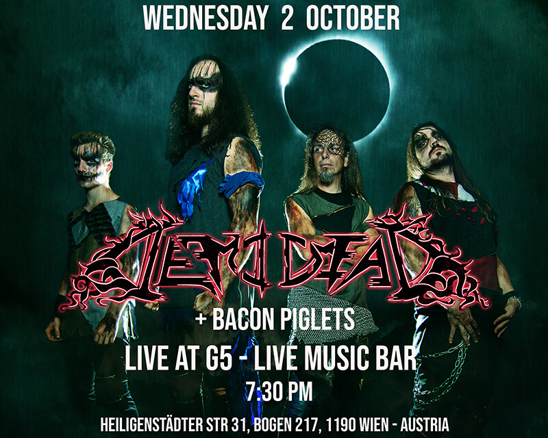 DEMIDEAD + BACON PIGLETS – WEDNESDAY 2 OCTOBER – live @ G5 LIVE MUSIC BAR – VIENNA, AUSTRIA