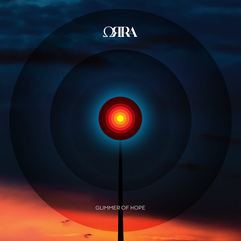 ORRA – Νέο Album Με Τίτλο «Glimmer Of Hope»